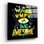 ‚ÄúWake Up‚Äù Glass Wall Art
