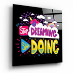 ‚ÄúStart Doing‚Äù Glass Wall Art