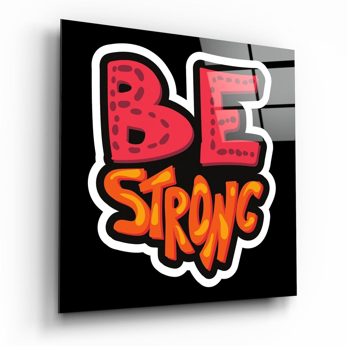 ‚ÄúBe Strong‚Äù Glass Wall Art