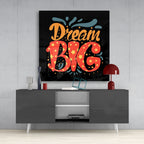 ‚ÄúDream Big‚Äù Glass Wall Art