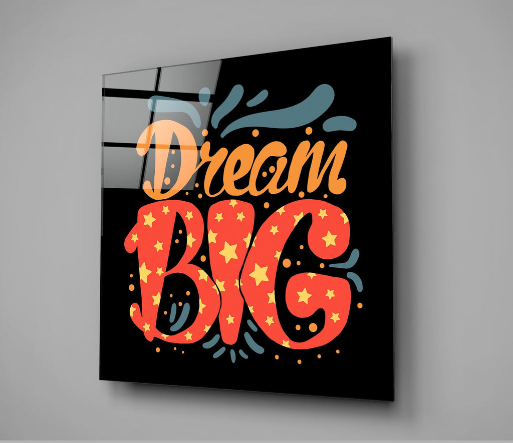 ‚ÄúDream Big‚Äù Glass Wall Art