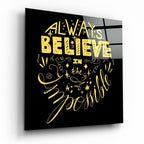 ‚ÄúAlways Believe in the Impossible‚Äù Glass Wall Art