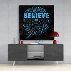 ‚ÄúAlways Believein the Impossible‚Äù Glass Wall Art