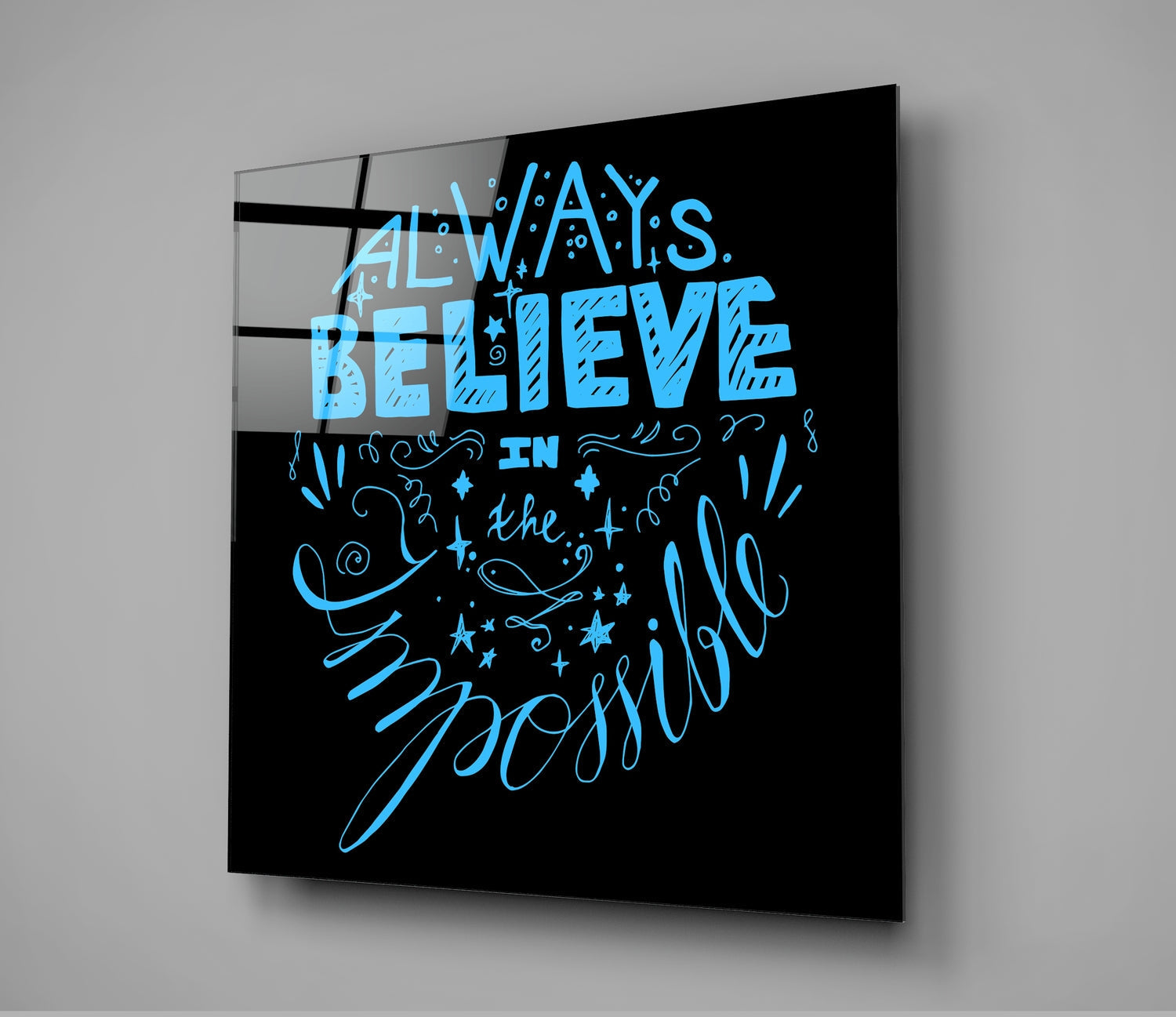 ‚ÄúAlways Believein the Impossible‚Äù Glass Wall Art