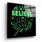 ‚ÄúAlways Believe in the Impossible‚Äù Glass Wall Art