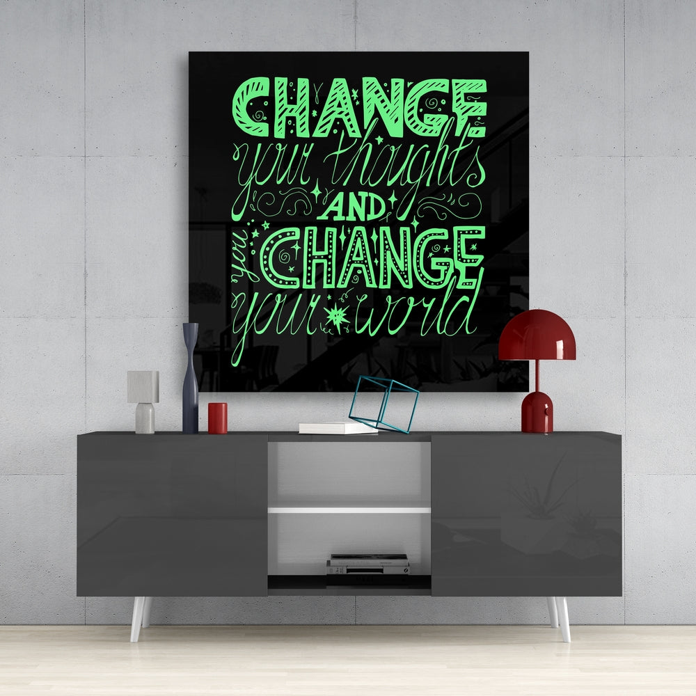 ‚ÄúChange Your World‚Äù Glass Wall Art