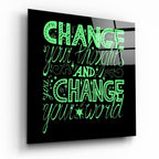 ‚ÄúChange Your World‚Äù Glass Wall Art