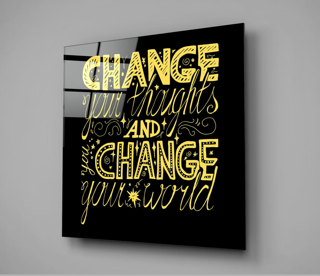 ‚ÄúChange Your World‚Äù Glass Wall Art