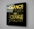 ‚ÄúChange Your World‚Äù Glass Wall Art