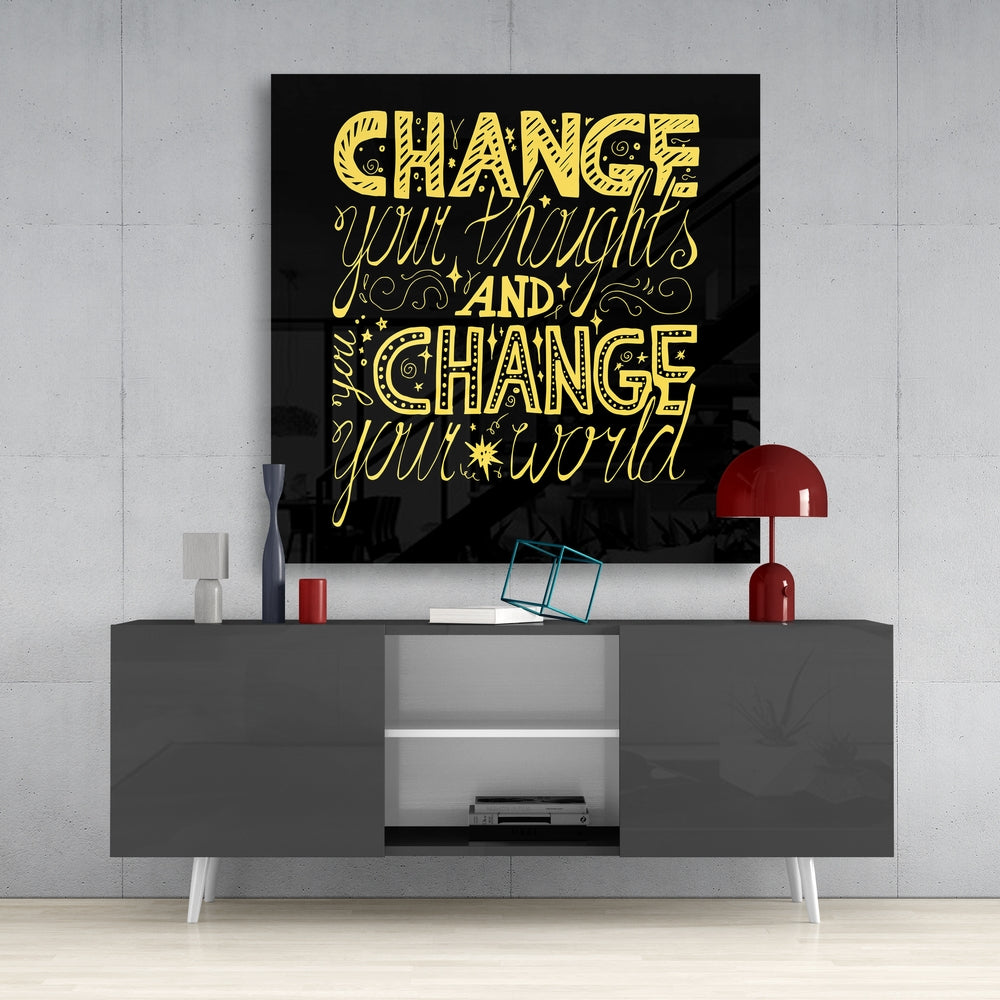 ‚ÄúChange Your World‚Äù Glass Wall Art