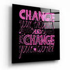 ‚ÄúChange Your World‚Äù Glass Wall Art