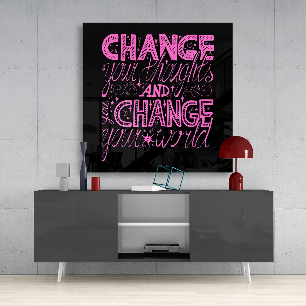 ‚ÄúChange Your World‚Äù Glass Wall Art