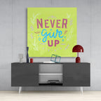 ‚ÄúNever Give Up‚Äù Glass Wall Art
