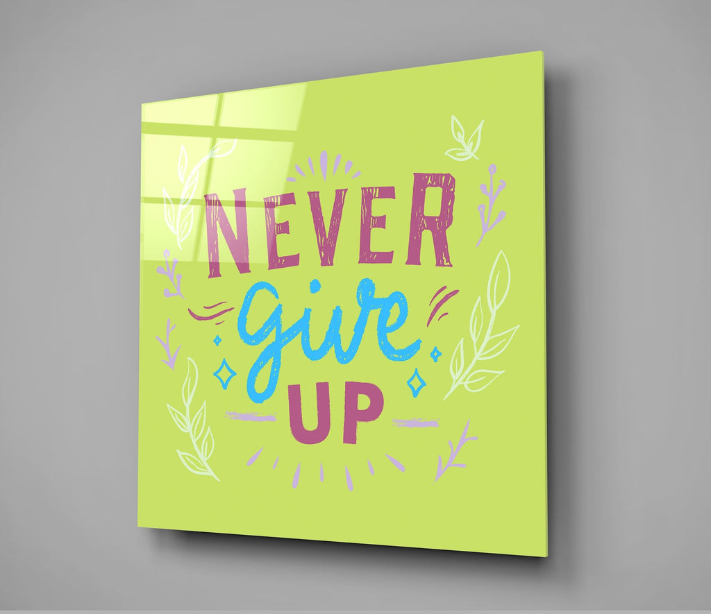 ‚ÄúNever Give Up‚Äù Glass Wall Art