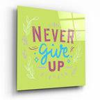 ‚ÄúNever Give Up‚Äù Glass Wall Art