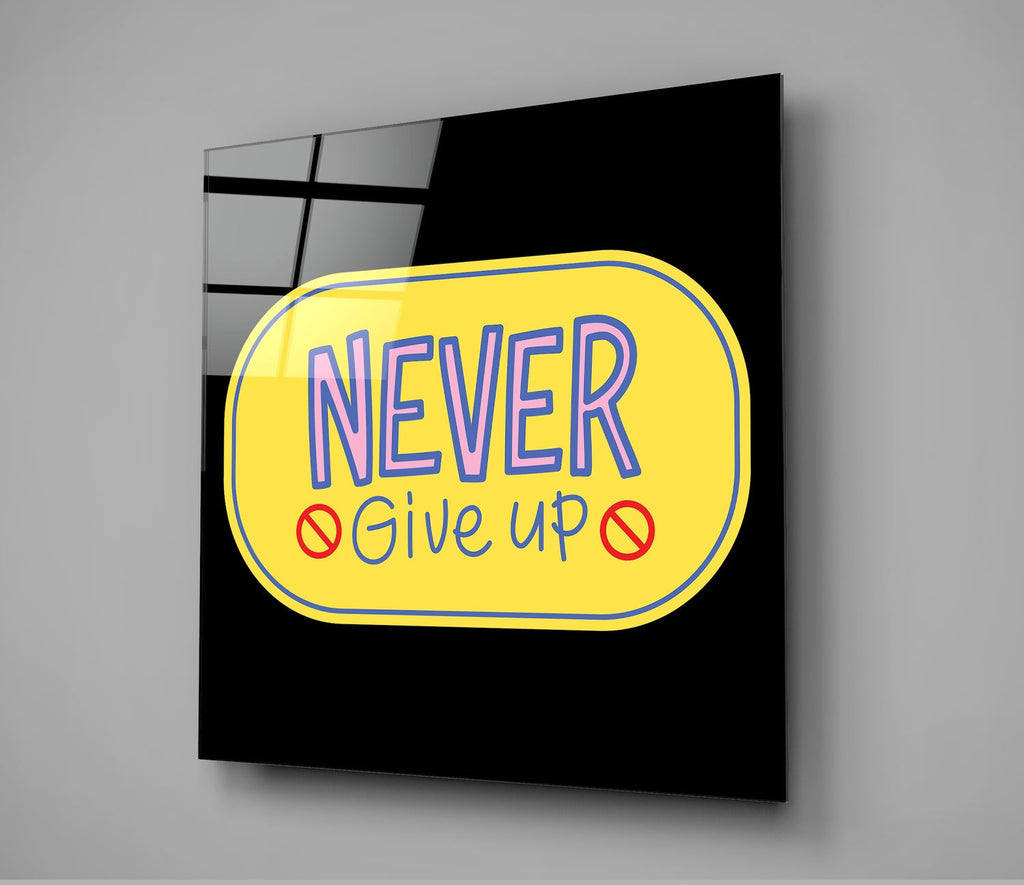 ‚ÄúNever Give Up‚Äù Glass Wall Art