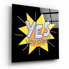 ‚ÄúYes, You Can‚Äù Glass Wall Art