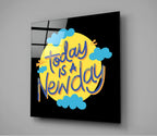 Today is a New Day‚Äù Glass Wall Art