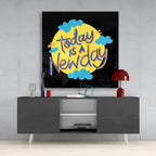 Today is a New Day‚Äù Glass Wall Art