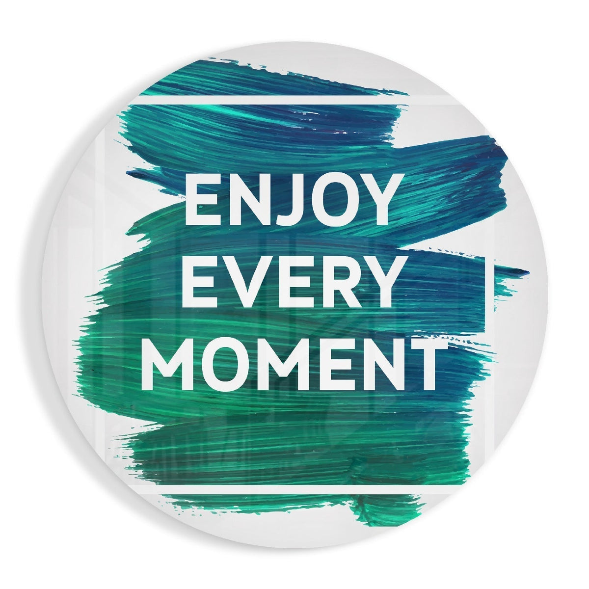 ‚ÄúEnjoy Every Moment‚Äù Glass Wall Art