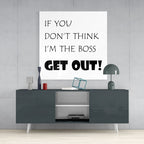 If I'M Not A Boss Glass Wall Art